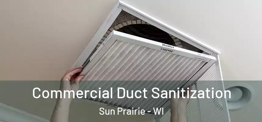  Commercial Duct Sanitization Sun Prairie - WI