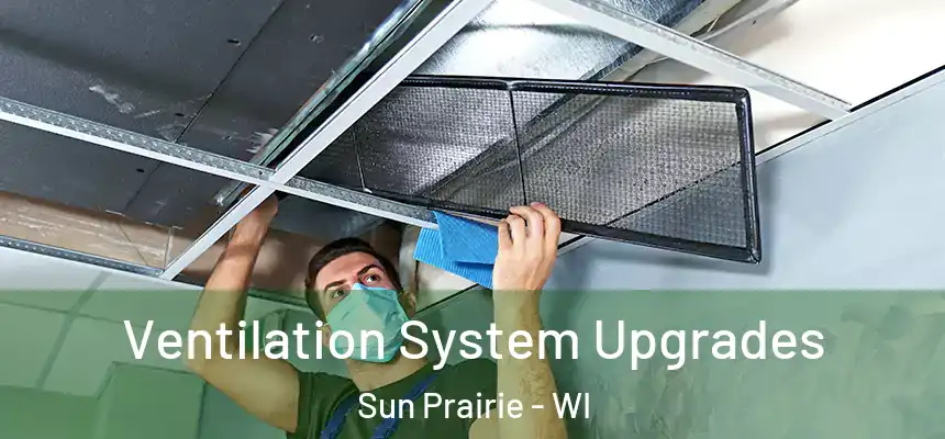  Ventilation System Upgrades Sun Prairie - WI